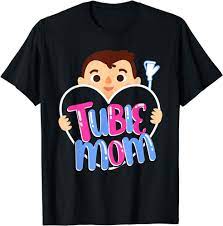 Amazon.com: Tubie Mom Shirt, Tubie Shirt, Feeding Tube Mom Shirt T-Shirt :  Clothing, Shoes & Jewelry