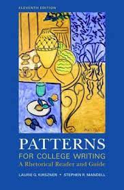 Read 17 reviews from the world's largest community for readers. Patterns For College Writing A Rhetorical Reader And Guide 11th Edition Rent 9780312488413 0312488416