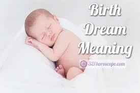 birth dream meaning what does