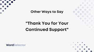 12 Other Ways to Say “Thank You for Your Continued Support” - WordSelector