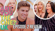 ARE YOU THE ONE UK !! Episode 2 review - YouTube