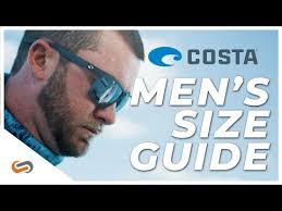 Costa Mens Sunglass Size Guide 2019 Youtube