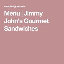 Menu Jimmy Johns Gourmet Sandwiches Nutrition Calculator