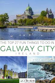 25 fun things to do in galway city