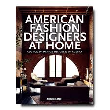 Books We Love American Fashion Designers At Home