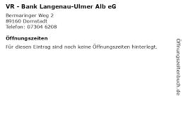 2 jahre und 6 monate, sep. á… Offnungszeiten Vr Bank Langenau Ulmer Alb Eg Bermaringer Weg 2 In Dornstadt