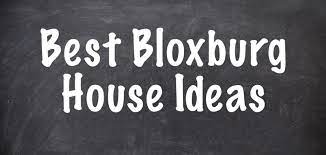 10 Best Bloxburg House Ideas 2023