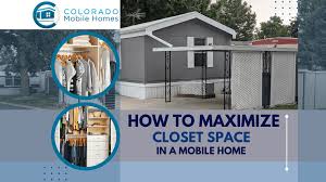 maximize closet e in a mobile home