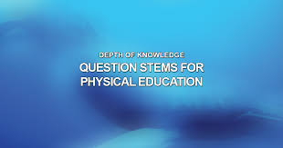 Depth Of Knowledge Question Stems For Physical Education