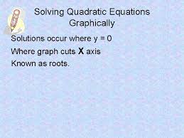 quadratic equations a quadratic is any