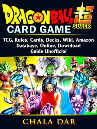 Shop for dragon ball z cards at walmart.com. Dragon Ball Super Card Game Tcg Rules Cards Decks Wiki Amazon Database Online Download Guide Unofficial By Chala Dar Nook Book Ebook Barnes Noble