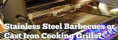 stainless steel grill is better than