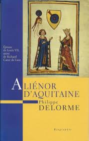Alienor d'aquitaine ⭐ , france, la rochelle, rue aliénor d'aquitaine, 6: Alienor D Aquitaine Livre De Philippe Delorme