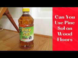 can you use pine sol on wood floors