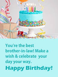 This needs a special smart wish to be. Birthday Cards For Brother In Law Birthday Greeting Cards By Davia Free Ecards