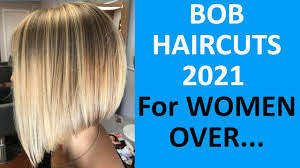 Refresh your outlook by making most popular hairstyles 2021. Bob Haircuts 2021 For Women Over 40 50 60 Youtube
