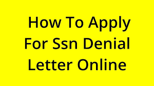 how to apply for ssn denial letter