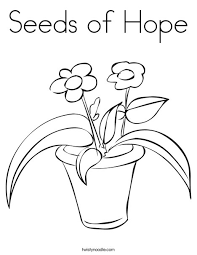 24 hours a day 7 days a week to download at your convenience. Seeds Of Hope Coloring Page Twisty Noodle