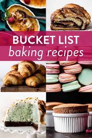 15 baking bucket list recipes sally s
