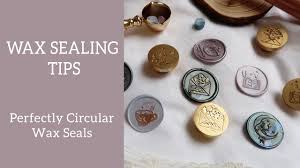 wax sealing tips perfectly circular