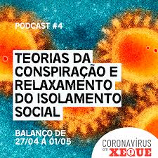 Coronavírus em Xeque #4 – Teorias da conspiração e relaxamento do  isolamento social | Rádio Paulo Freire