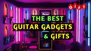 the best guitar gadgets and gifts for