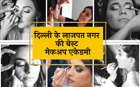 makeup academy in lajpat nagar delhi
