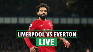 2022 - Liverpool vs. Everton LIVE ...