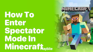 how to enter spectator mode in
