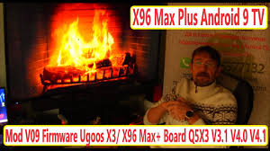 How to Download Official firmware x96 max plus 9 tv box ugoos x3 amlogic  s905x3 board q5x3 firmware - updated April 2021
