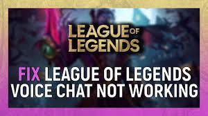 how to fix league of legends voice chat