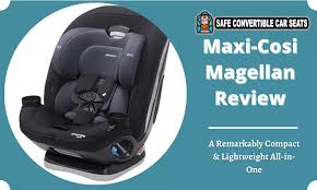 Maxi Cosi Magellan Review 2020 A