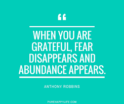 Hope Quotes: When you are grateful, fear disappears... via Relatably.com