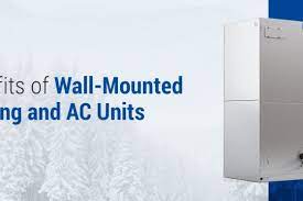 Benefits To Wall Mounted Heating And Ac