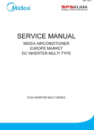 170 free midea air conditioner manuals (for 158 devices) were found in bankofmanuals database and are available for downloading or online viewing. Rmi 1103 A Service Manual Midea Airconditioner Europe Market Dc Inverter Multi Type R Dc Inverter Multi Series Pdf Free Download