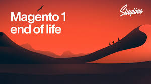 magento 1 end of life insights staylime