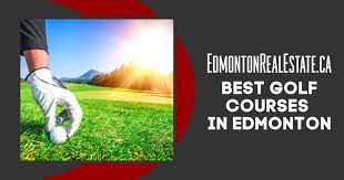Best Golf Courses Near Edmonton