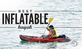 After hours of in depth research we best tandem kayak guide | model information & brand tips, updated on december 21, 2019. Best Inflatable Kayak November 2020 Buyer S Guide