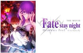 The final chapter in the heaven's feel trilogy. Aniplex Usa Announces Fate Stay Night Heaven S Feel The Movie Ii Lost Butterfly Release Date