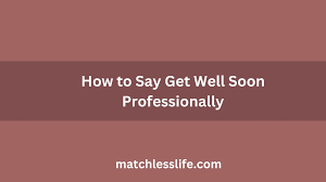 60 ways on how to say get well soon