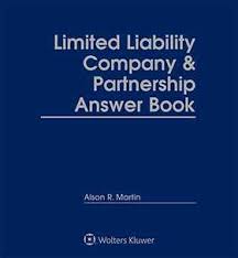 Limited Liability Company Partnership Answer Book Fourth Edition Wolters Kluwer Legal Regulatory
