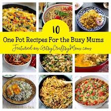 delicious one pot recipes for busy moms