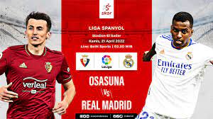 Live Streaming Osasuna vs Real Madrid ...