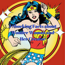 5 shocking facts about wonder woman and