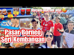 Authentic sabah and sarawak food. Pasar Borneo Sri Kembangan Kuala Lumpur Malaysia Youtube