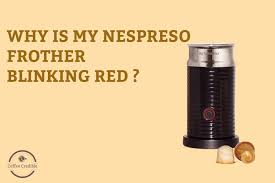 nespresso frother blinking red light