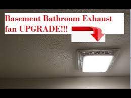 bathroom exhaust fan in the basement