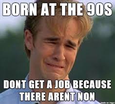 Ok boomer memes reacted to by millennials and gen z. Job Market Now Days Is Pain In The Ass For Millennials Meme On Imgur