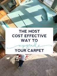 cost effective way to upgrade carpet