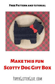 scotty dog gift box diy treat box